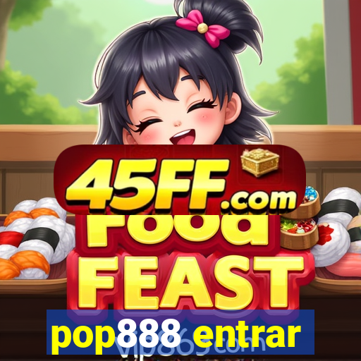 pop888 entrar